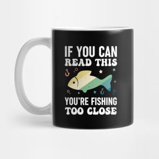 Fishing Too Close Funny Fishing Lover Retro Mug